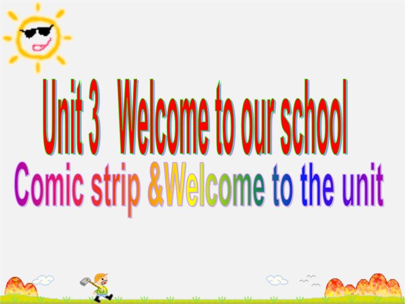 七年级英语上册 Unit 3 Welcome to our school Welcome to the unit课件301
