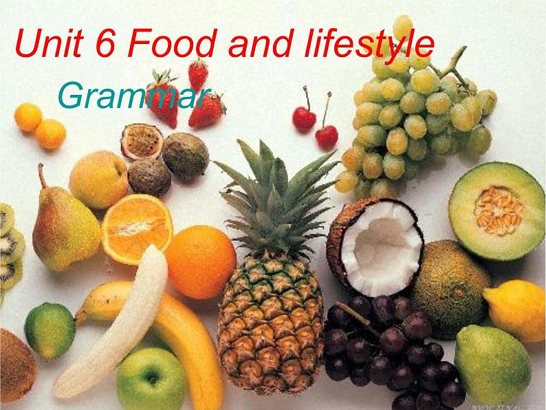 七年级英语上册 Unit 6《Food and lifestyle Grammar》课件2第1页