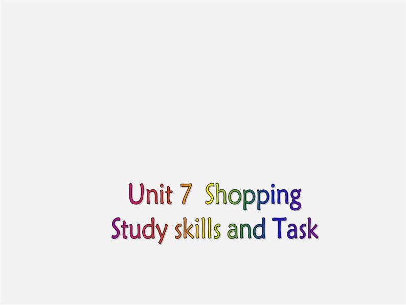七年级英语上册 Unit 7《Shopping study skills and task》课件01