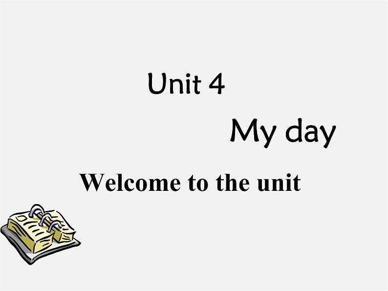 七年级英语上册 Unit 4《My day Welcome to the unit》课件1第1页