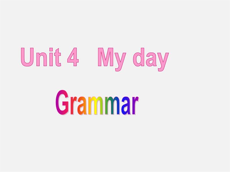 七年级英语上册 Unit 4 My day Grammar课件第1页