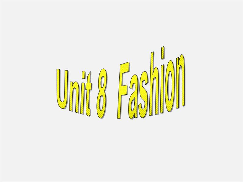 江苏省永丰初级中学七年级英语上册 Unit 8 Fashion Study skills & Task课件01