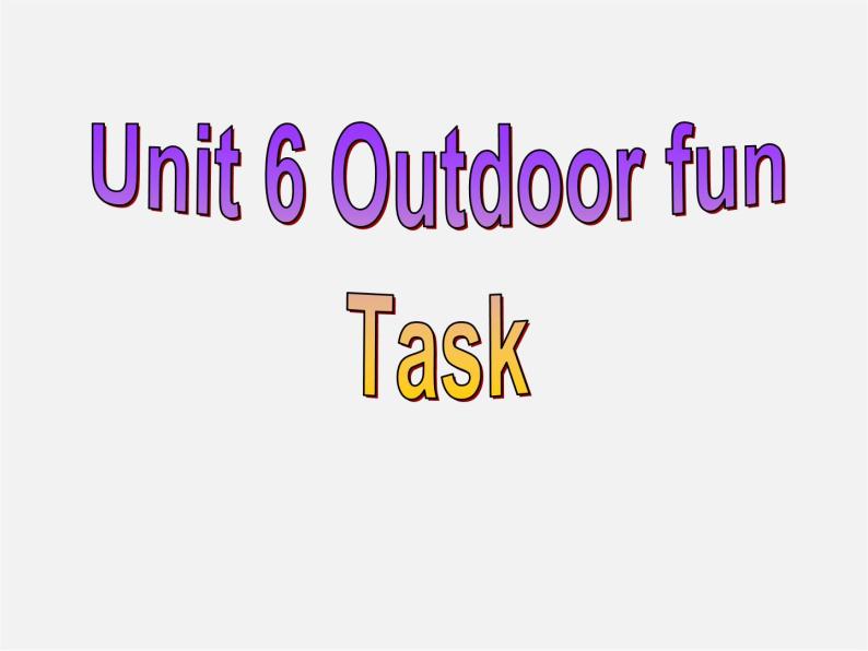 牛津译林初中英语七下Unit 6 Outdoor fun Task课件02