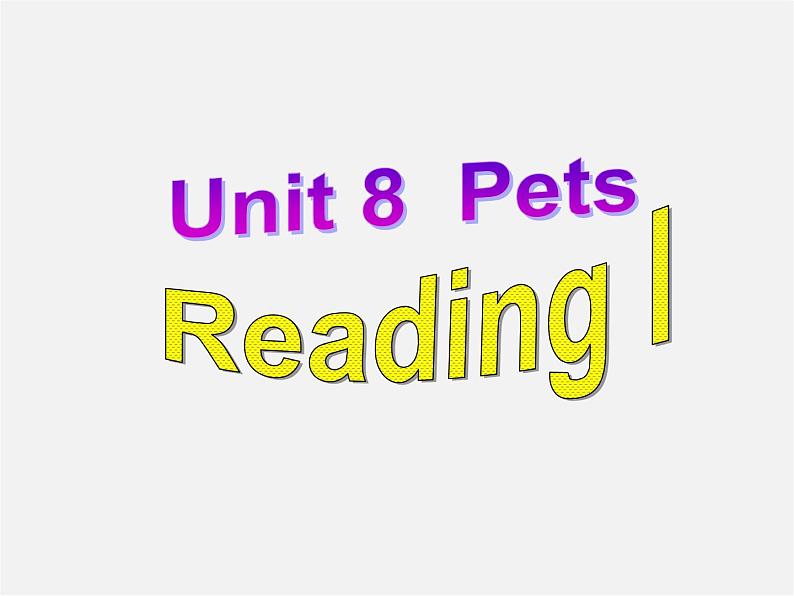 牛津译林初中英语七下Unit 8 Pets》Reading I课件第1页