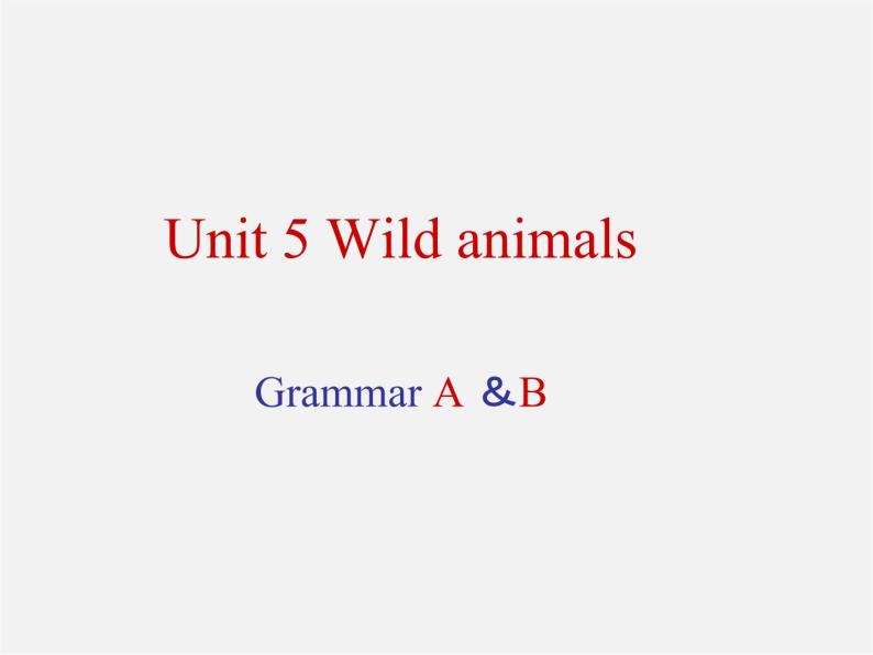 江苏省连云港市东海晶都双语学校八年级英语上册 Unit 5 Wild animals Grammar课件01