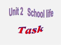 江苏省盐城市亭湖新区实验学校八年级英语上册 Unit 2 School life Task课件