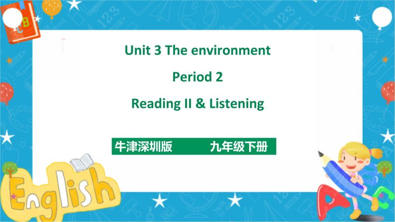 Unit 3 The environment Period 2 Reading II & Listening（课件39张PPT+教案+导学案）01