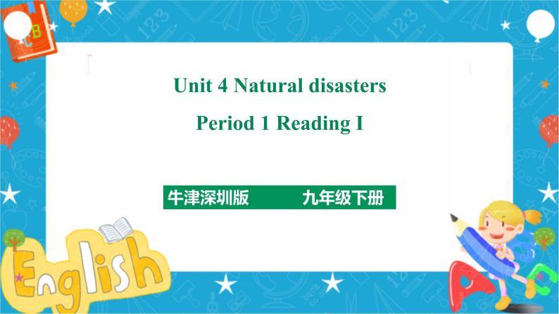 Unit 4 Natural disasters Period 1 ReadingⅠ（课件45张PPT+教案+导学案）01