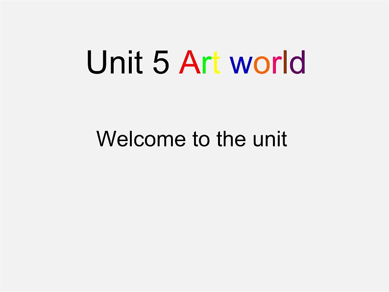 九年级英语上册 Unit 5 Art world Welcome to the unit课件2第1页