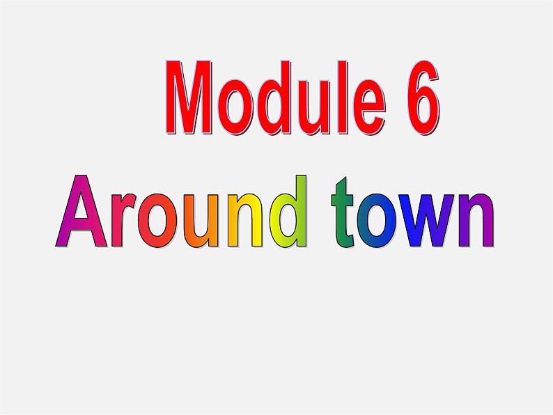 七年级英语下册 Module 6 Around town Unit 3 Language in use课件第1页