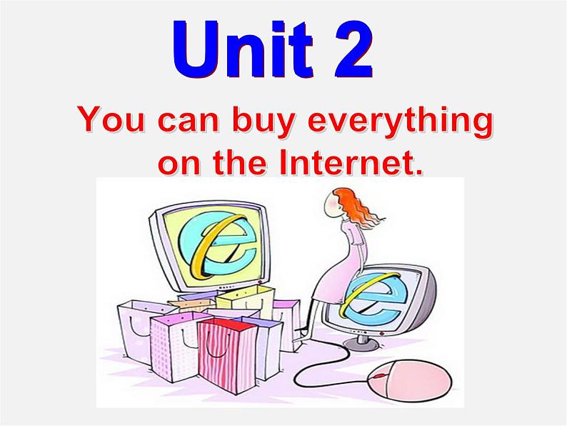 七年级英语下册 Module 5 Shopping Unit 2 You can buy everything on the Internet.课件02