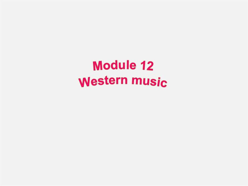 七年级英语下册 Module 12 Western music Unit 2 Vienna is the centre of European classical music.课件01