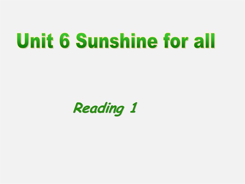 江苏省永丰县初级中学八年级英语下册 Unit 6 Sunshine for all Reading 1课件第1页
