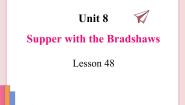 初中英语Lesson 48 Supper with the Bradshaws示范课ppt课件