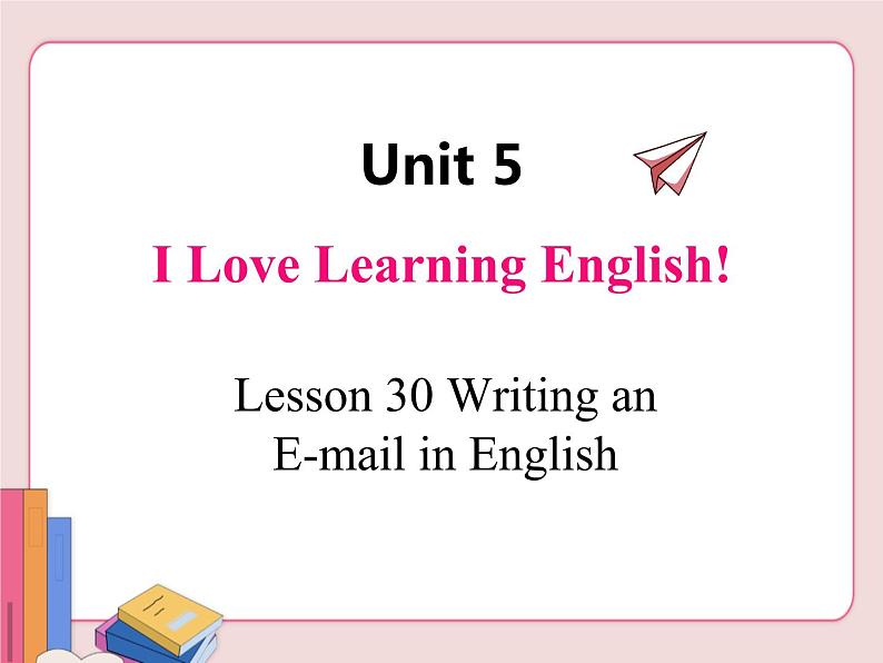 冀教版英语七年级下册 Lesson 30【课件+音频】01