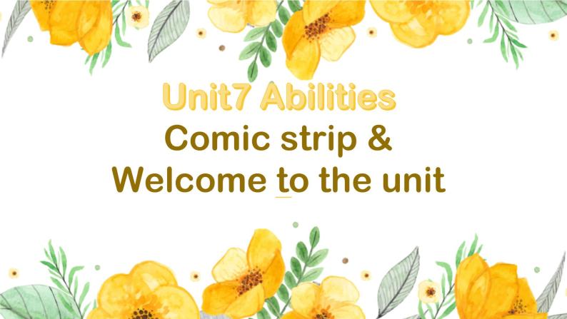 牛津译林版英语七下Unit 7 Abilities第一课时 Welcome 课件+教案01