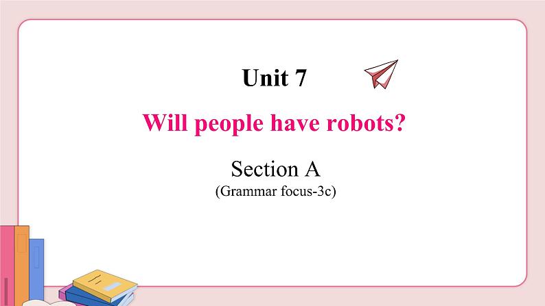 人教版英语八年级上册 Unit 7 Section A (Grammar focus-3c)【课件】02