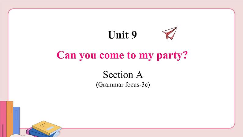 人教版英语八年级上册 Unit 9 Section A (Grammar focus-3c)【课件】02