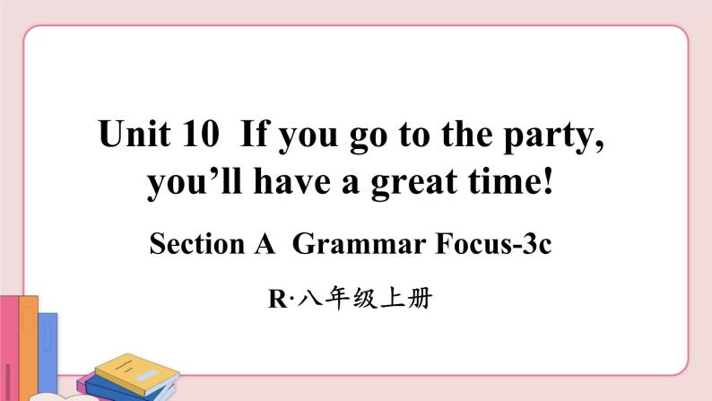 人教版英语八年级上册 Unit 10  第2课时（Section A Grammar Focus-3c）【课件+音频】02