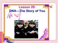 2020-2021学年Unit 5 Look into ScienceLesson 29 DNA—The Story of You授课ppt课件