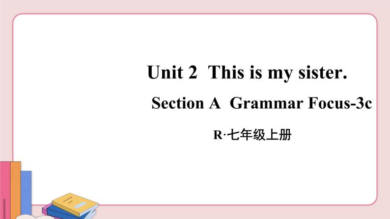 人教版英语七年级上册 Unit 2  第2课时（Section A Grammar Focus-3c）【课件+音频】02