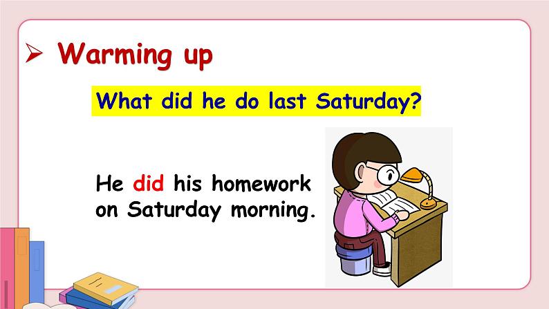 人教版英语七年级下册 Unit 12 What did you do last weekend Section A Grammar Focus-3c【课件+音频】03