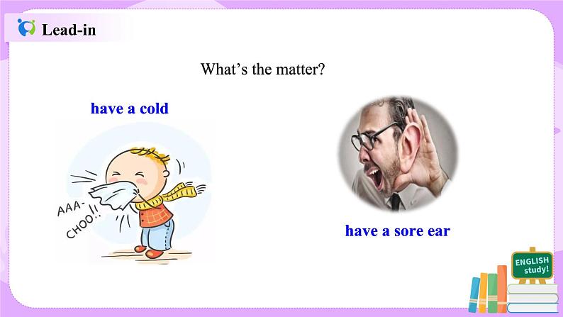 Unit1 What's the matter Section A (第1课时)课件(送教案练习)04