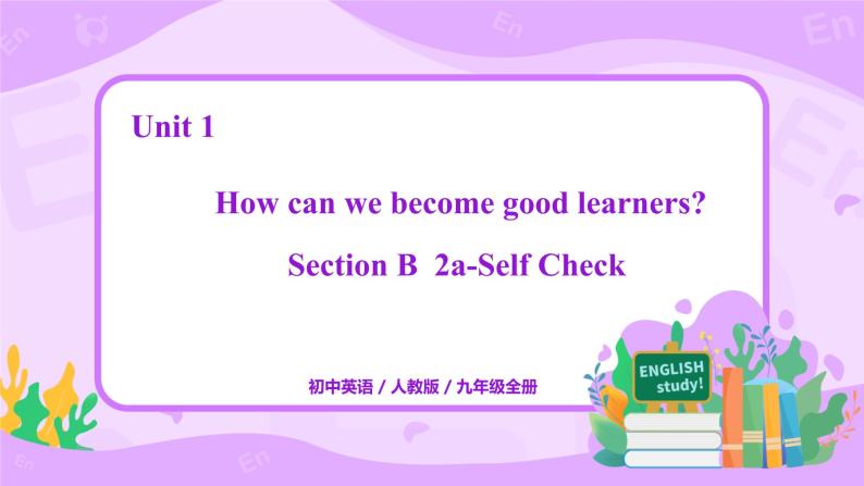 Unit 1 Section B  2a-Self Check课件+全英教案+课前预习+课后练习+音频01