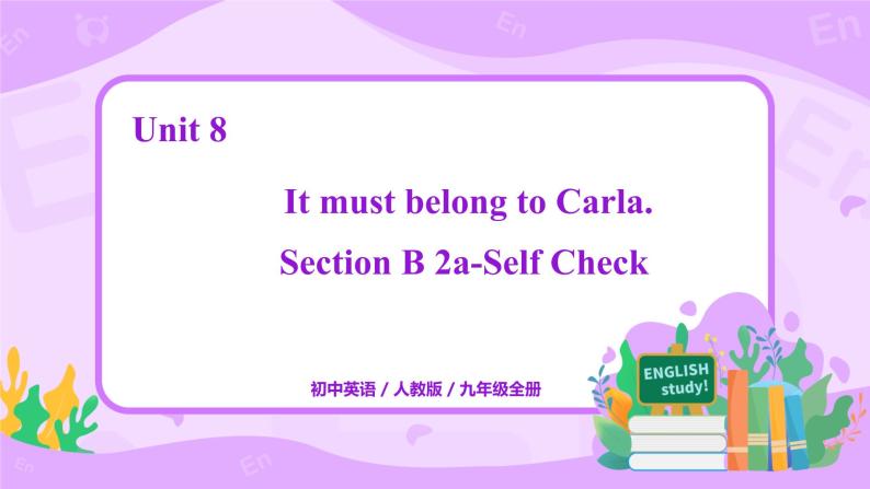 Unit 8 Section B  2a-Self Check课件+全英教案+课前预习+课后练习+音频01