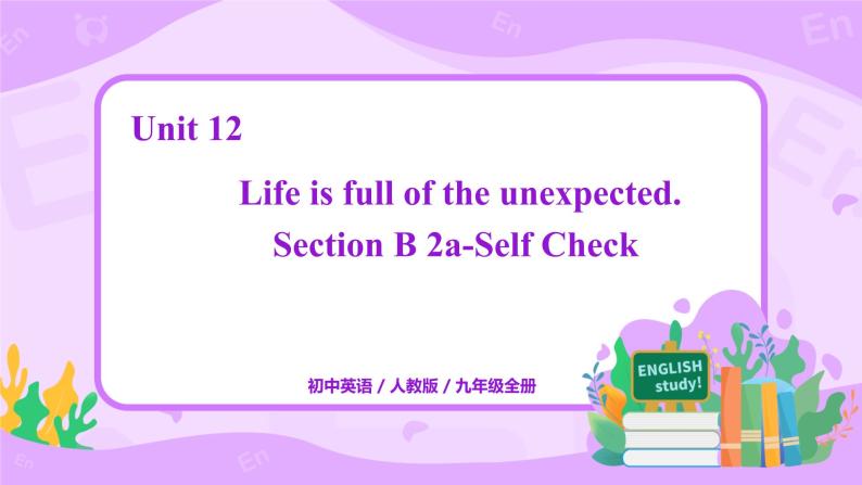 Unit 12 Section B  2a-Self Check课件+全英教案+课前预习+课后练习+音频01