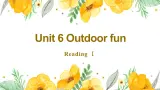 牛津译林版英语七下Unit 6 Outdoor fun第二课时 Reading 1课件+教案