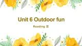 牛津译林版英语七下Unit 6 Outdoor fun第三课时 Reading 2课件+教案