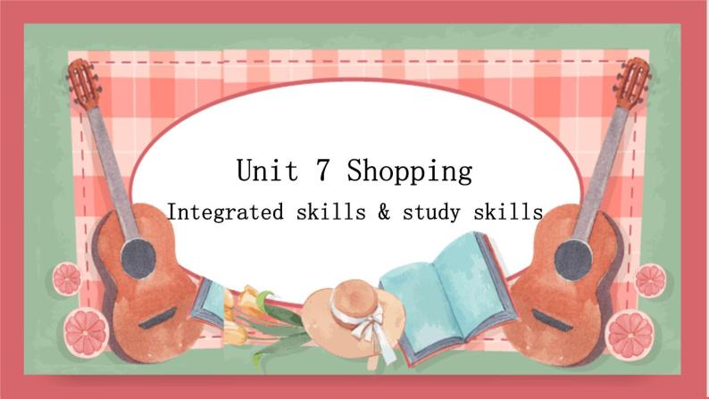 Unit 7 Shopping  第4课时 integrated skills & study skills 课件 初中英语牛津译林版七年级上册（2021年）01