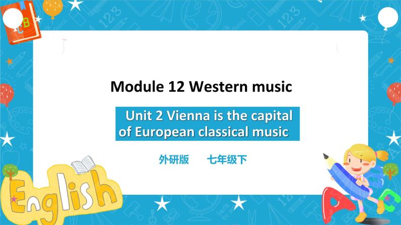 Module 12 Unit 2 Vienna is the centre of European classical music 课件+教案+练习01