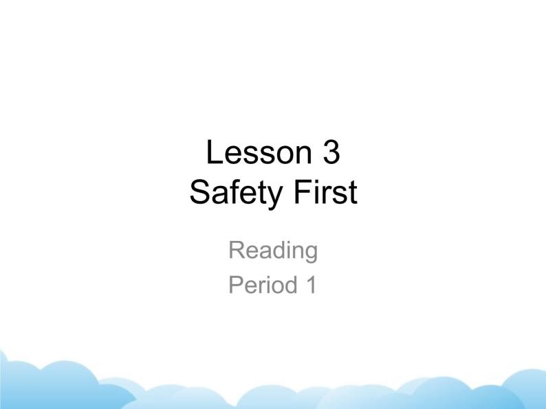 北师大版英语七下Unit 1《Lesson 3 Safety First》 第1课时课件01