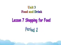 北师大版英语七下Unit 3《Lesson 7 Shopping for Food》第2课时课件