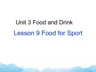 北师大版英语七下Unit 3《Lesson 9 Food for Sport》课件