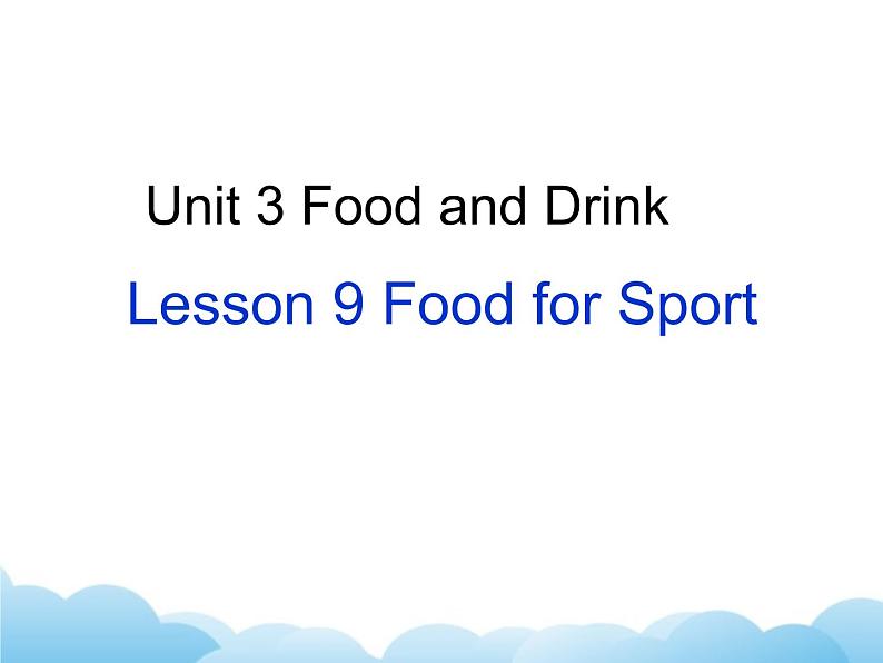 北师大版英语七下Unit 3《Lesson 9 Food for Sport》课件01