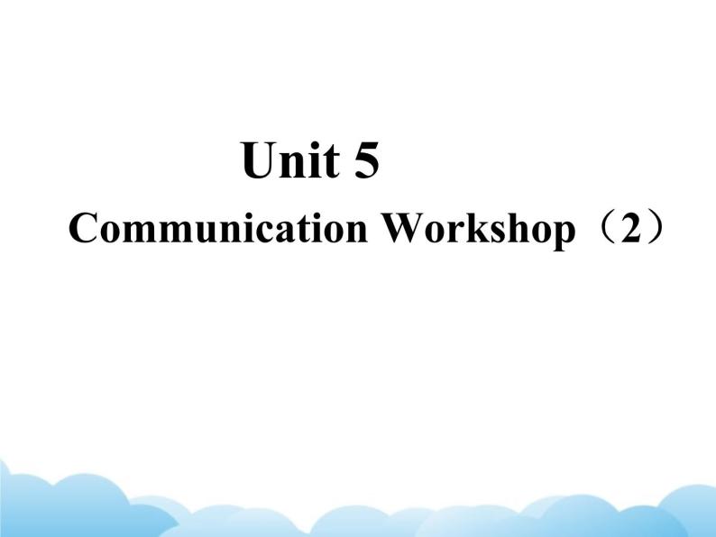 北师大版英语七下Unit 5《Communication Workshop》第2课时课件01