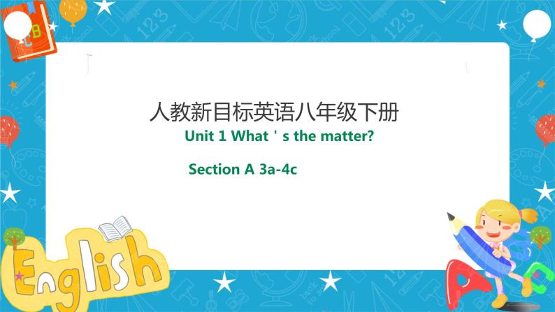 Unit1 What's the matter Section A 3a-4c (课件+同步练习+教案设计+素材）01