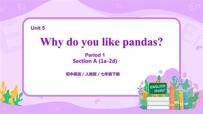 Unit5 Why do you like pandas(第1课时)课件(送教案练习)01