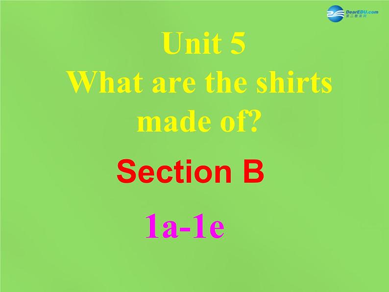 湖北省松滋市涴市镇初级中学九年级英语全册 Unit 5 What are the shirts made of?Section B(1a-1e)课件第2页