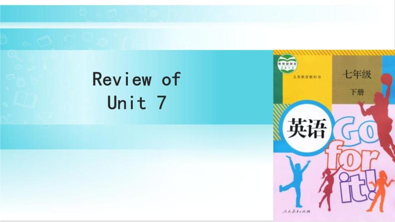 人教版英语七年级下册 Review of Unit 7 教学课件01