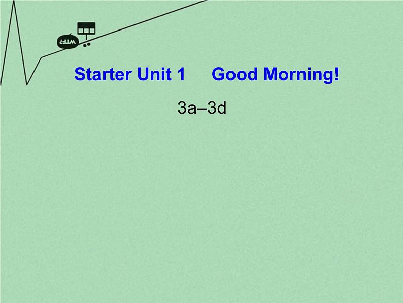 《Starter Unit 1 Good morning》课件3第1页
