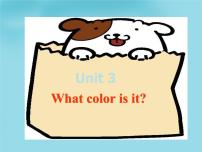 2021学年Unit 3 What color is it ?教案配套课件ppt