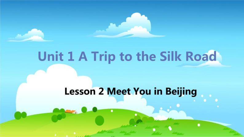 冀教版英语七年级下册 Lesson 2 Meet You in Beijing PPT课件01