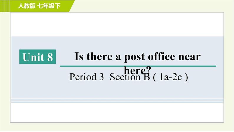 人教版七年级下册英语 Unit8 Period 3 Section B ( 1a-2c ) 习题课件01
