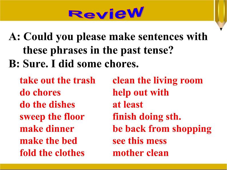Unit 3 Could you please clean your room?Section A 2课件PPT04