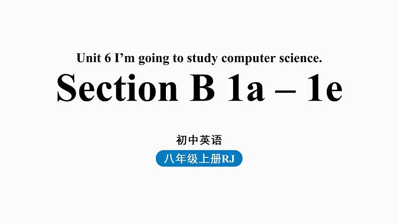 人教八上Unit6第三课时( SectionB1a-1e)课件PPT第1页