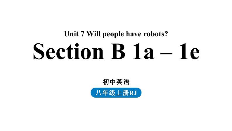 人教八上Unit7第三课时(SectionB1a-1e )课件PPT第1页